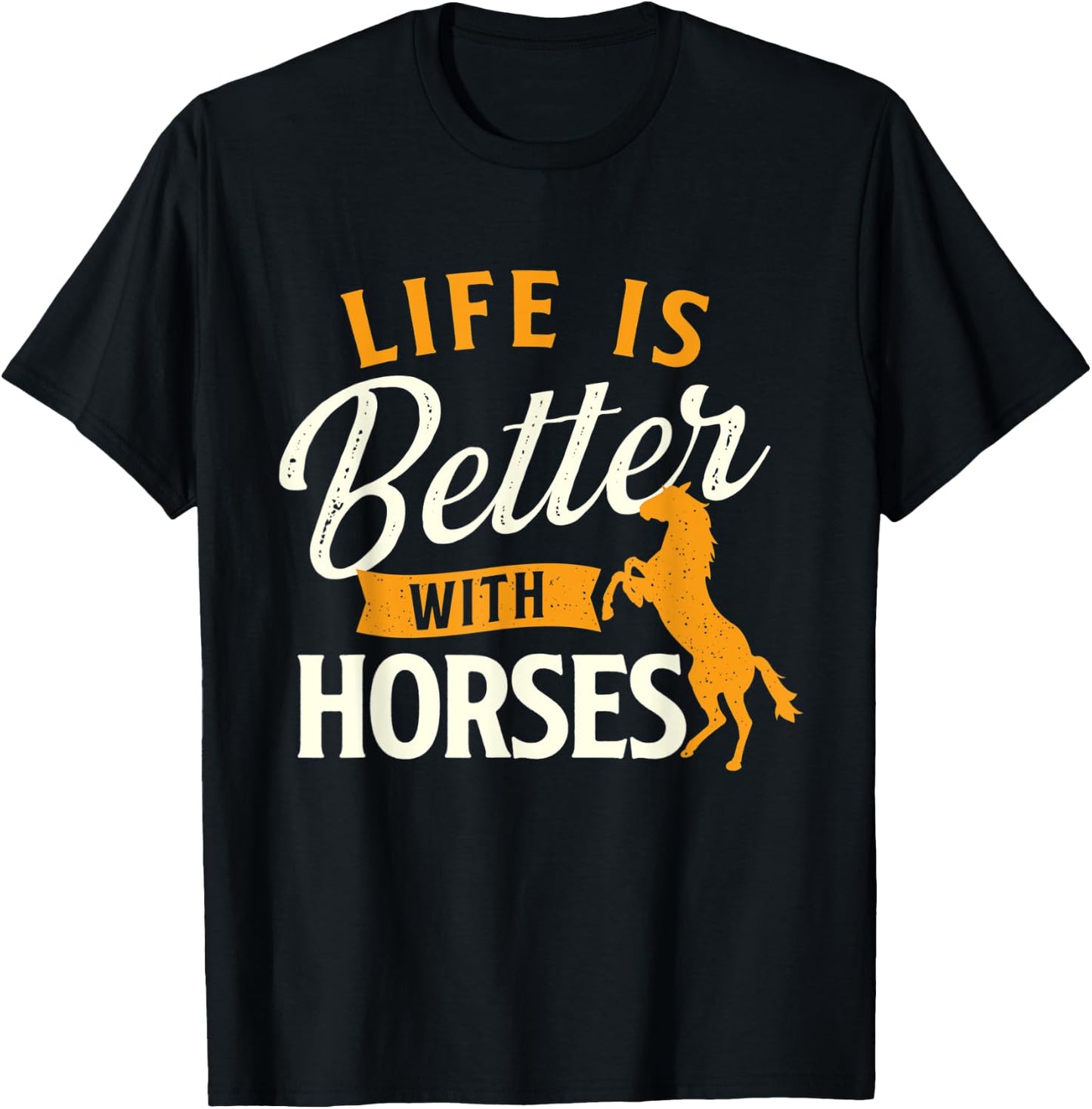 Life Is Better With Horses - Horse Lover Horseman Equestrian T-Shirt - T-Shirt | Black