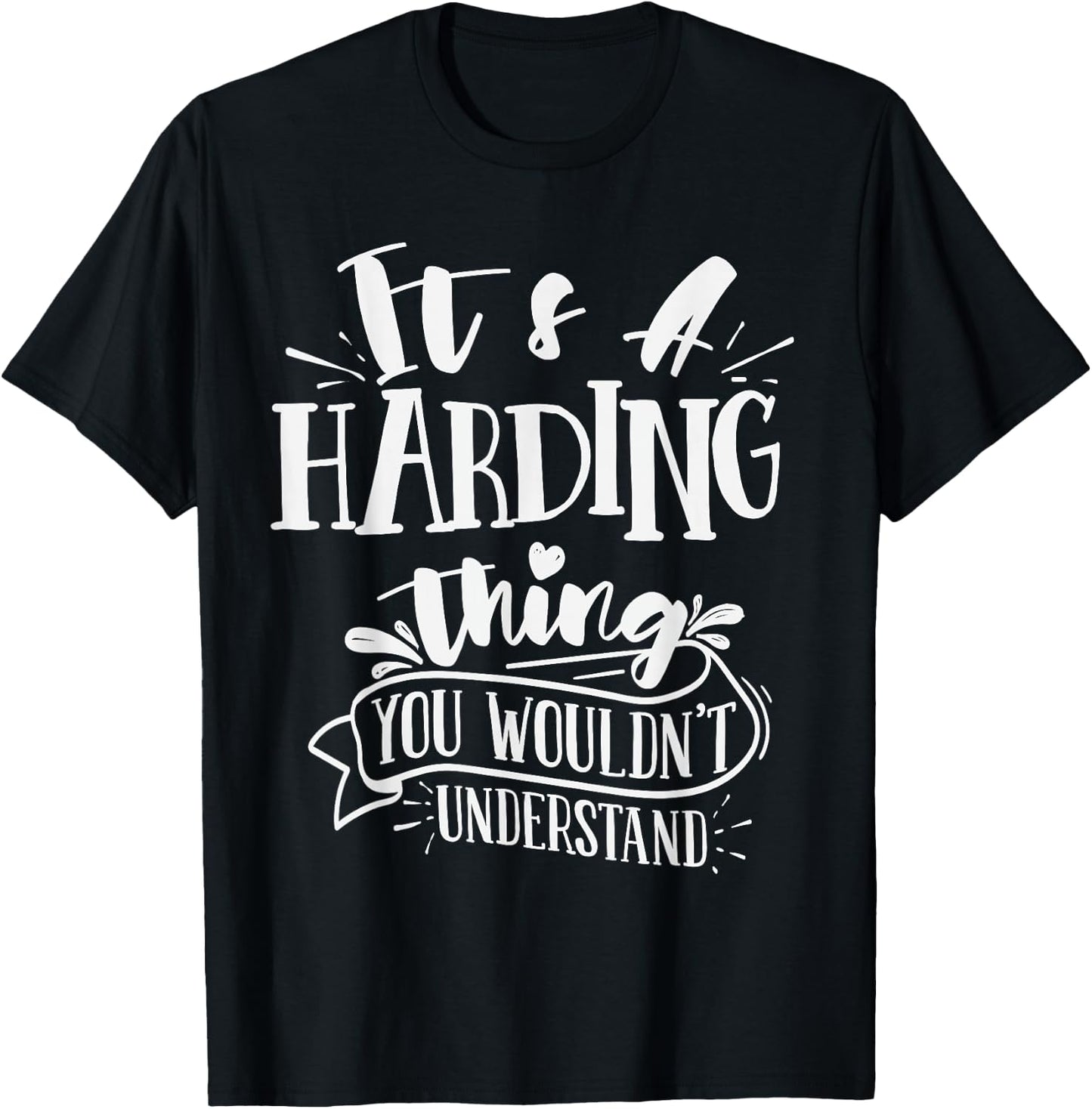It's A Harding Thing You Wouldn't Understand Custom Family T-Shirt - T-Shirt | Black