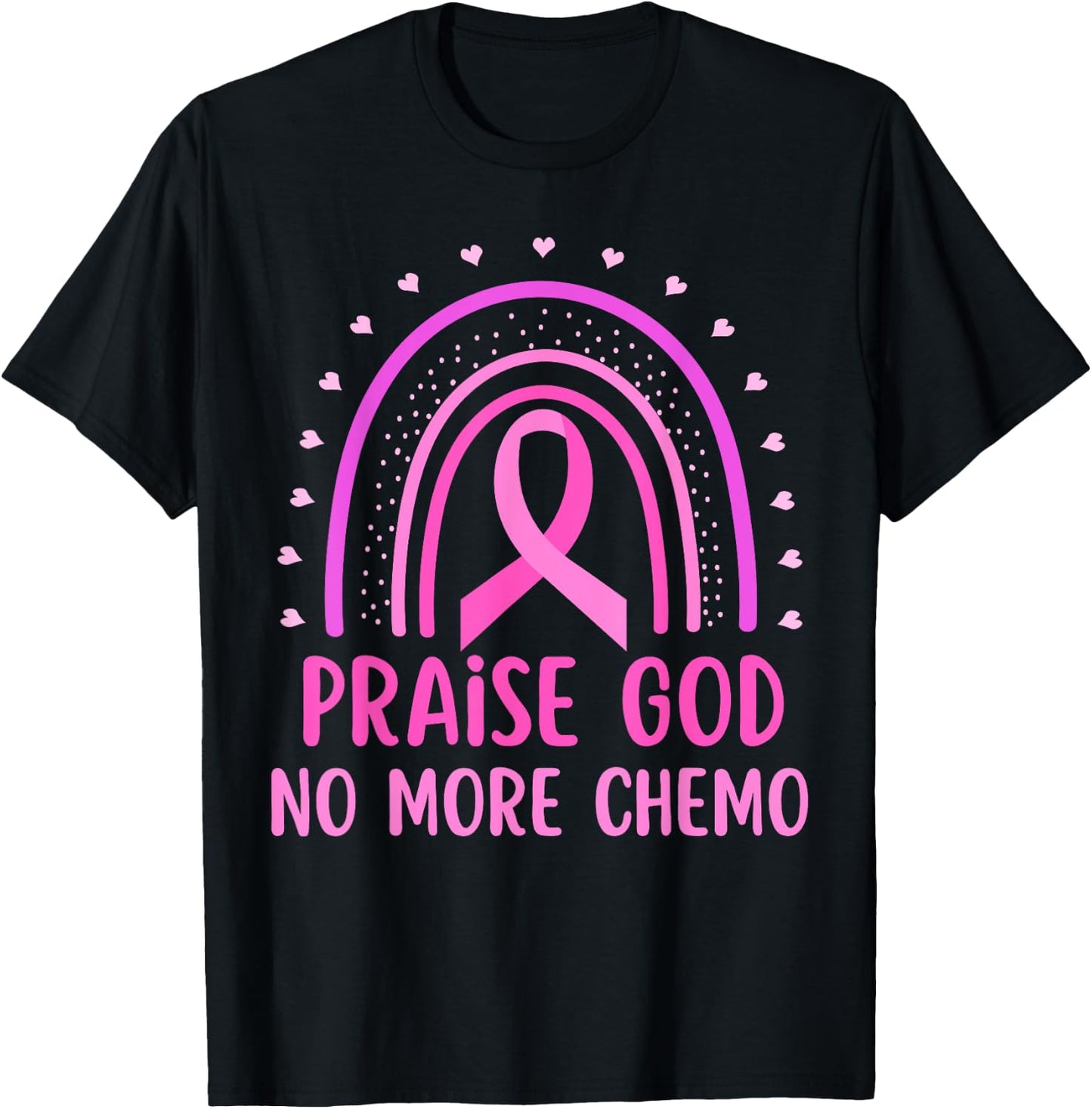 Praise God No More Chemo Rainbow Breast Cancer Awareness T-Shirt - T-Shirt | Black