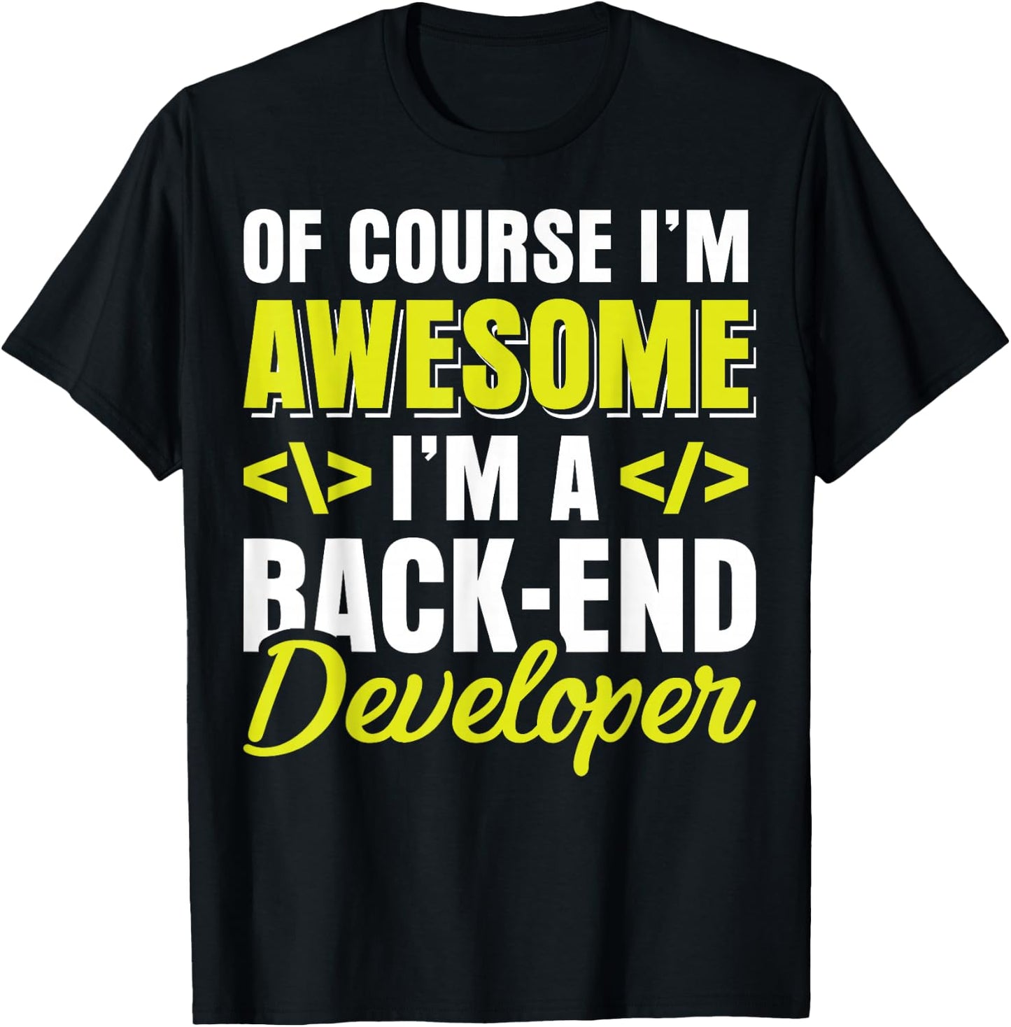 Funny Backend Developer Programmer Coder Shirt T-Shirt - T-Shirt | Black