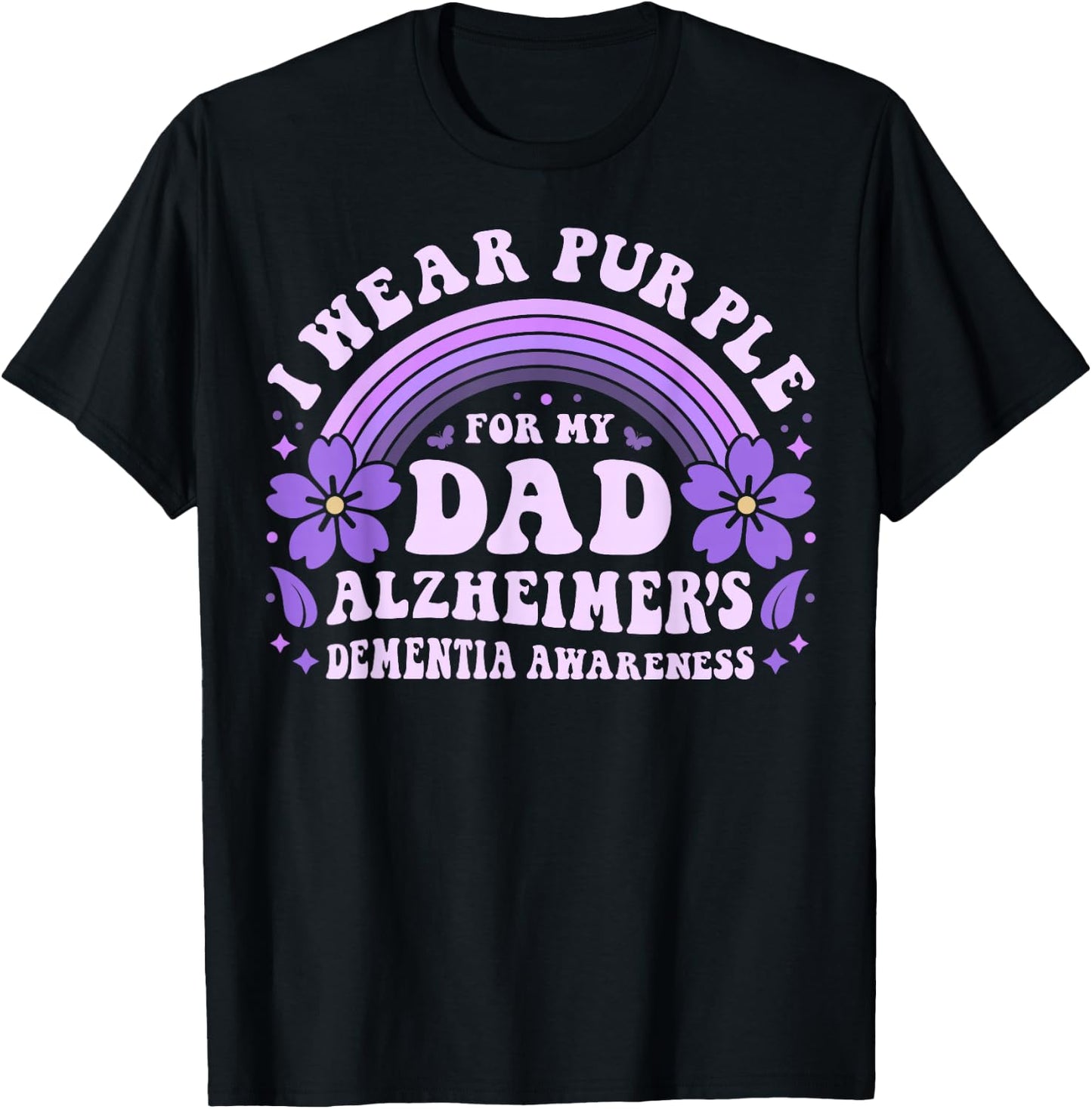 I Wear Purple for My Dad Alzheimer's Dementia Awareness Day T-Shirt - T-Shirt | Black