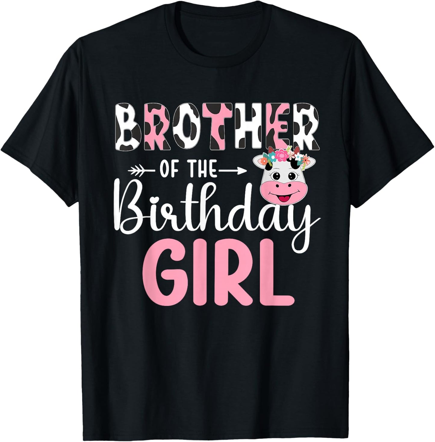 Brother Of The Birthday Girl Farm Cow 1 St Birthday Girl T-Shirt - T-Shirt | Black