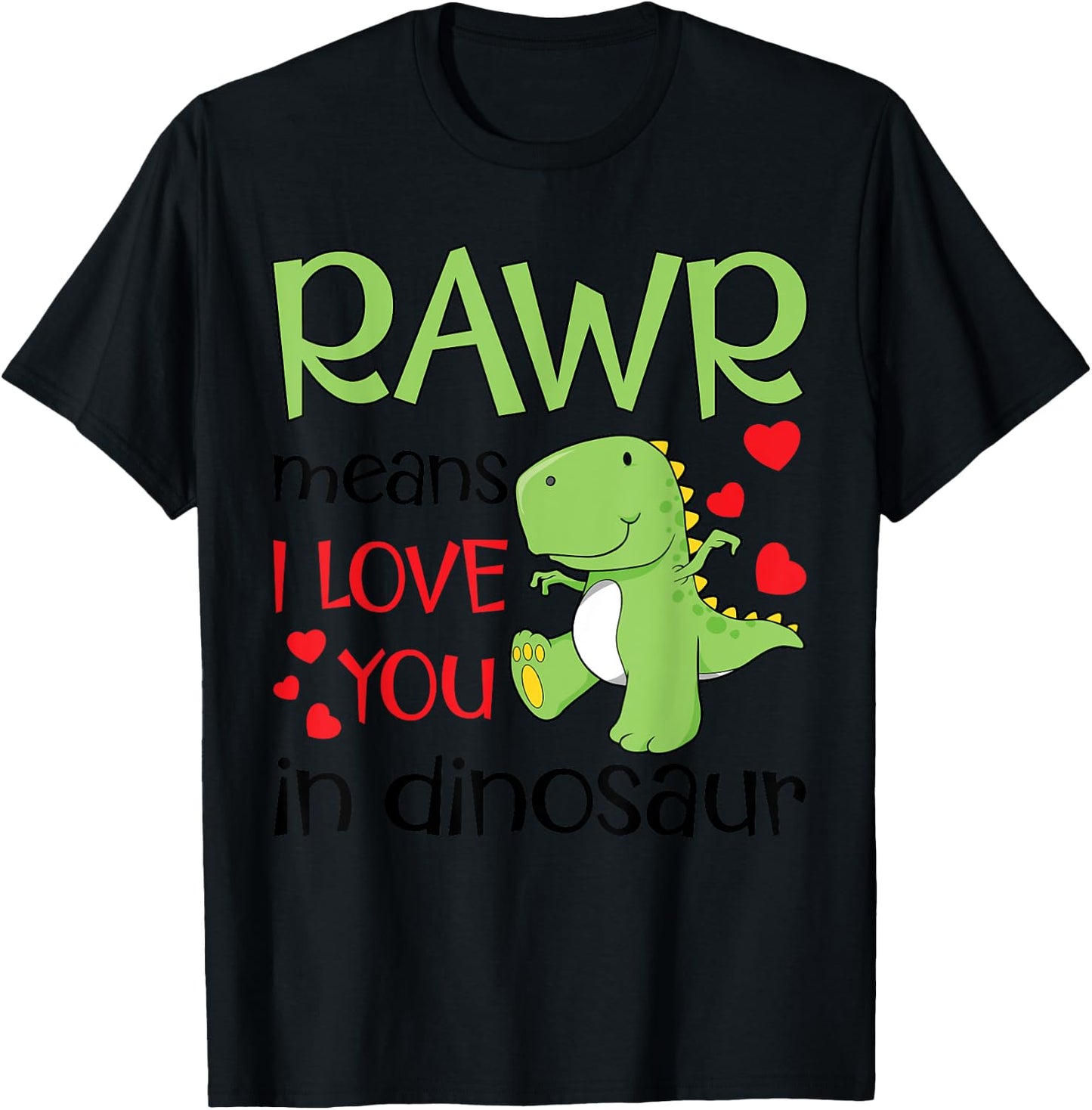 Rawr Means I Love You in Dinosaur Funny Valentines Day Dino T-Shirt - T-Shirt | Black