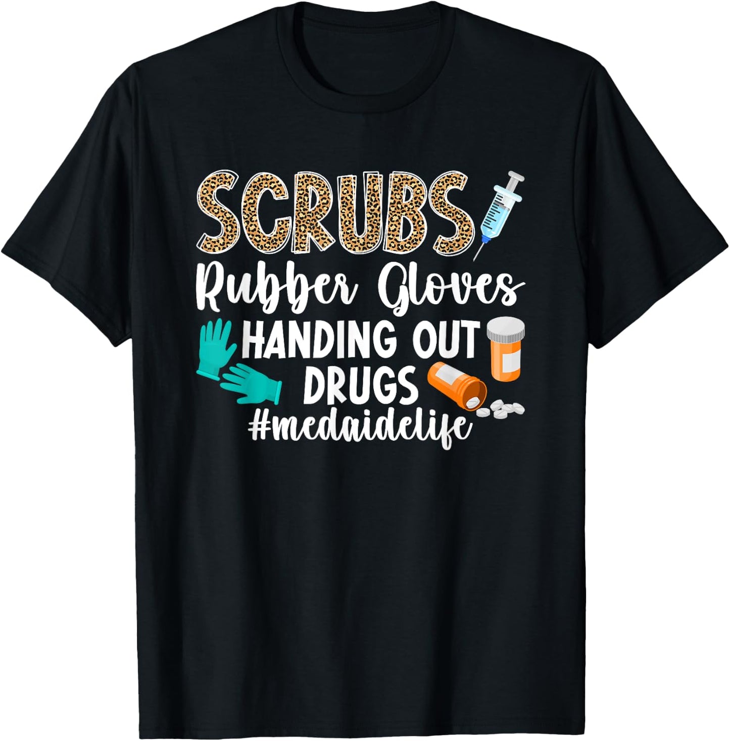 Med Aide Life Medication Aide Medication Aides T-Shirt - T-Shirt | Black