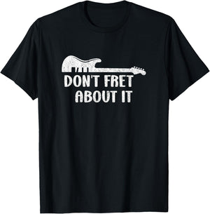 Don't Fret Designs - Don't Fret About It Guitar Music - Black - -Adults - Small - - Short Sleeve T-Shirt - T-Shirt | Black