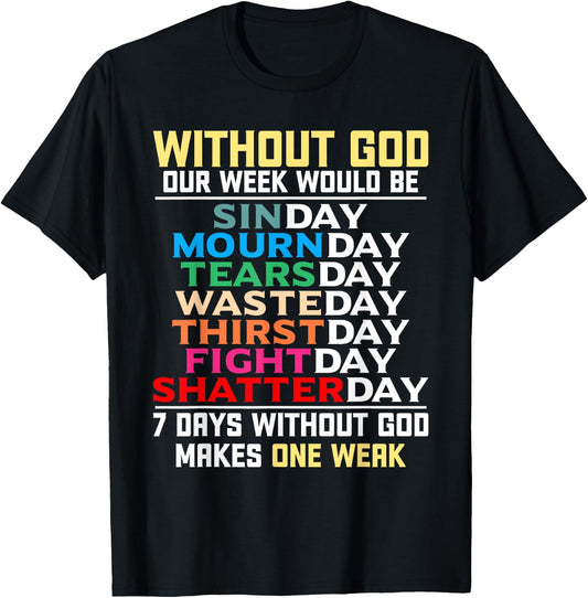 Without God Our Week Would Be Sinday Easter Day T-Shirt - T-Shirt | Black