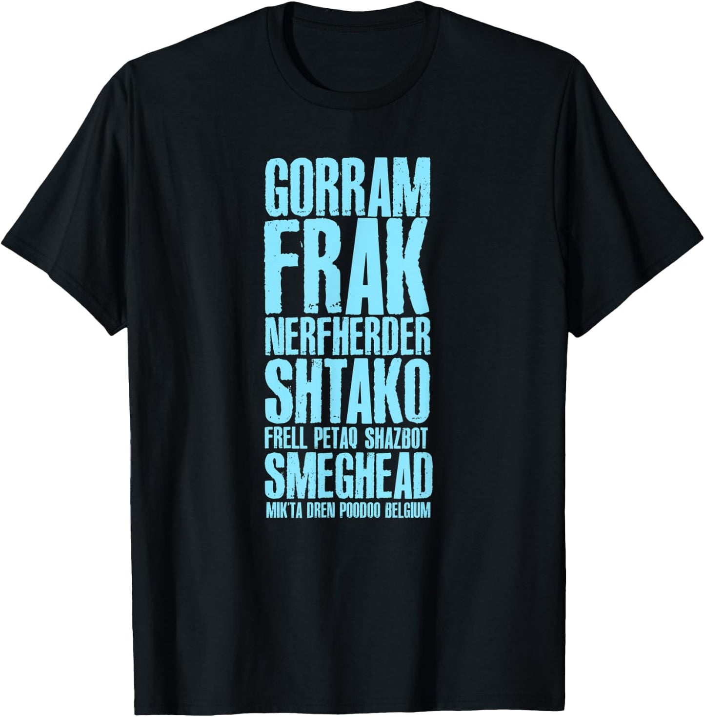 Gorram Frak Nerfherder Shtako Frell (Sci-Fi Curse Words) T-Shirt - T-Shirt | Black