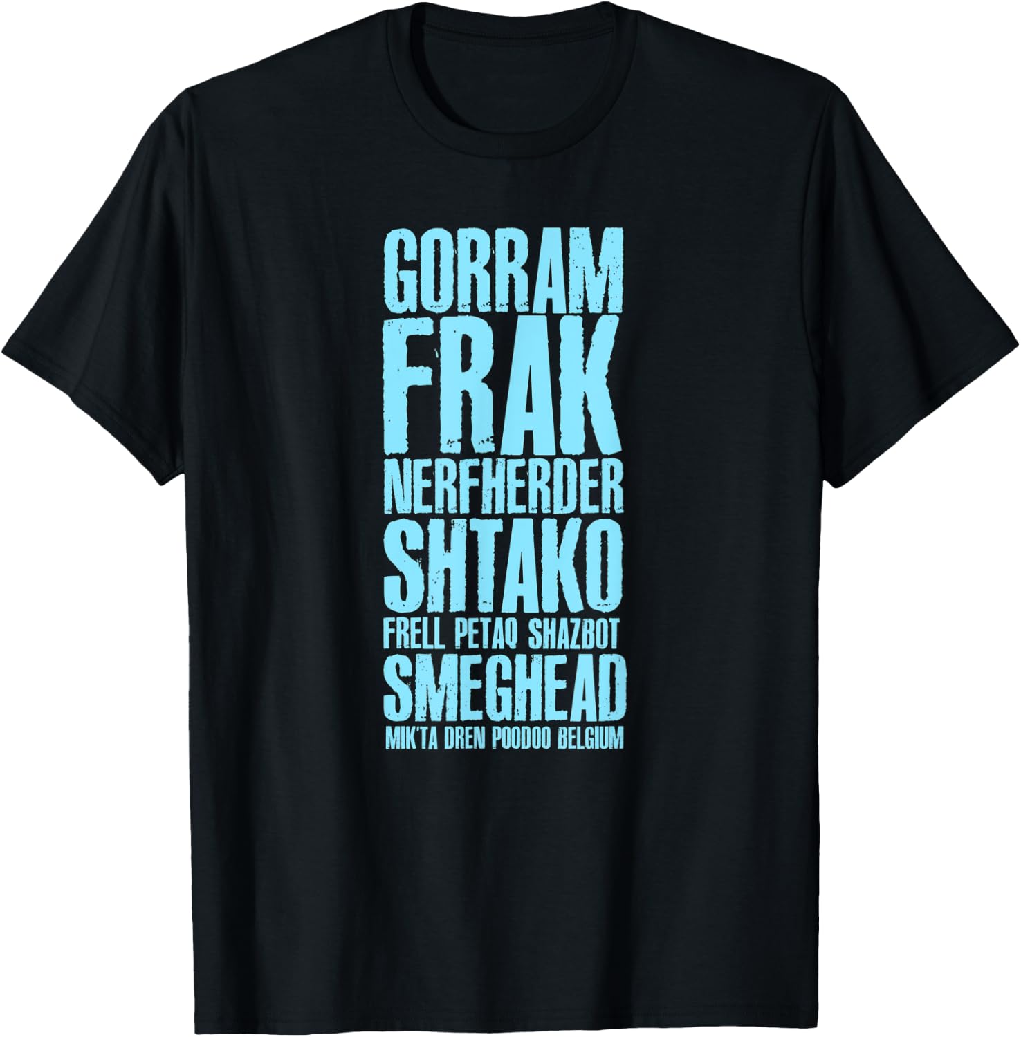 Gorram Frak Nerfherder Shtako Frell (Sci-Fi Curse Words) T-Shirt - T-Shirt | Black