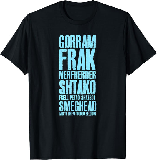 Gorram Frak Nerfherder Shtako Frell (Sci-Fi Curse Words) T-Shirt - T-Shirt | Black