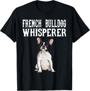 Funny Dog Gift French Bulldog Wisperer T-Shirt - T-Shirt | Black