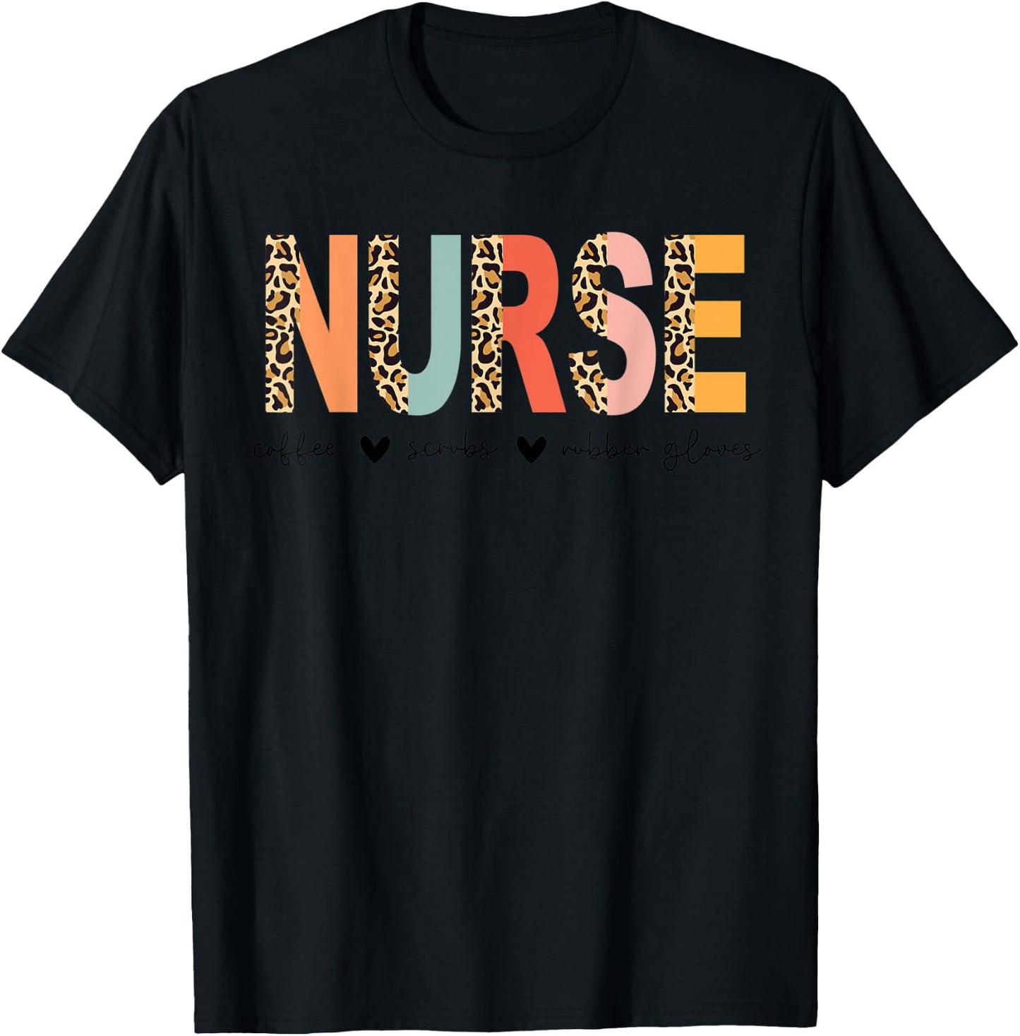 Nurse Coffee Scrubs Rubber Gloves Trendy Half Cheetah Letter T-Shirt - T-Shirt | Black