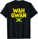 Wah Gwan Jamaica Slang Patois Jamaican Vacation Souvenir T-Shirt - T-Shirt | Black