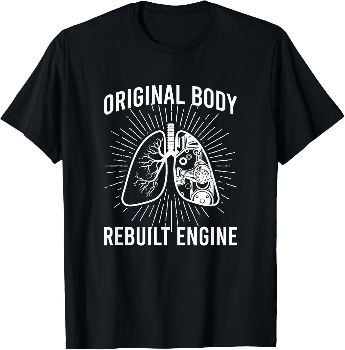 Rebuilt Lung Transplant Survivor Lung Transplant Recovery T-Shirt - T-Shirt | Black