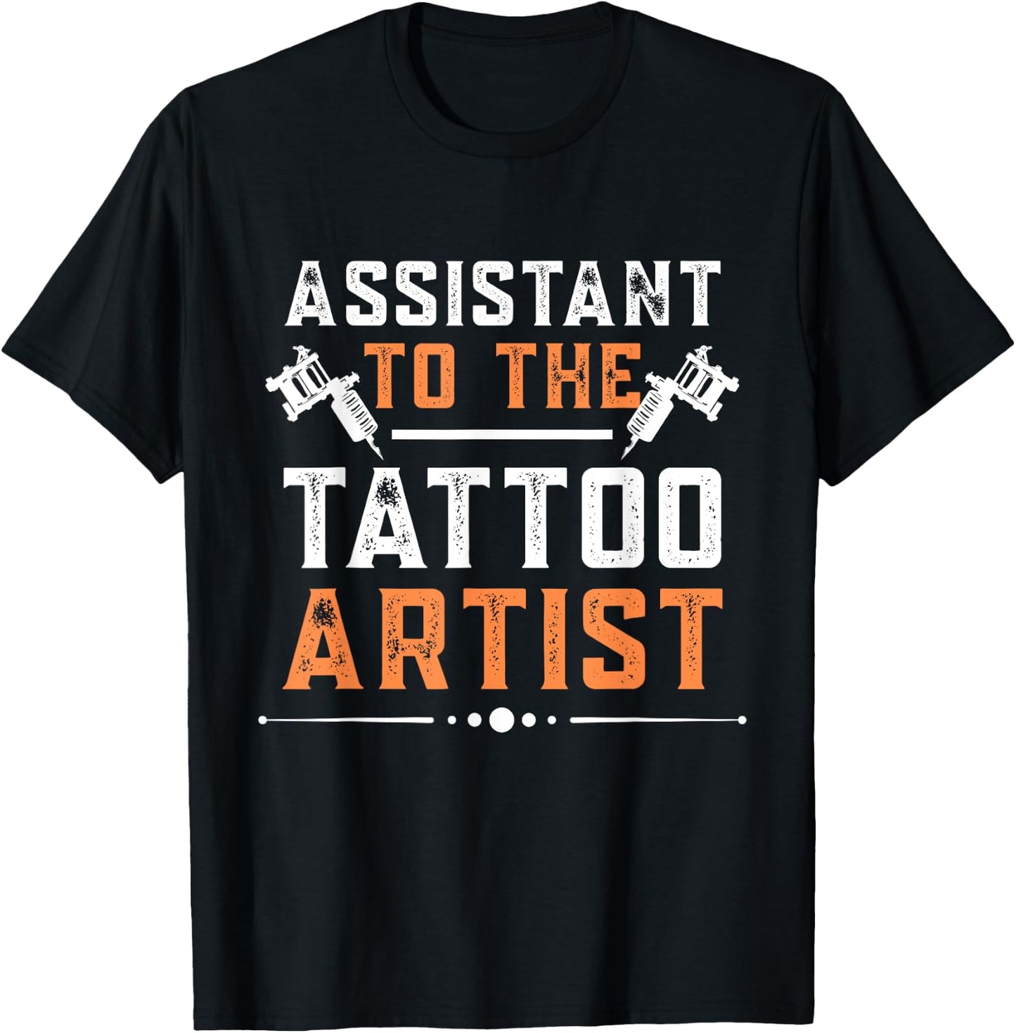 Assistant To The Tattoo Artist Tattooing Tattoo Art T-Shirt - T-Shirt | Black