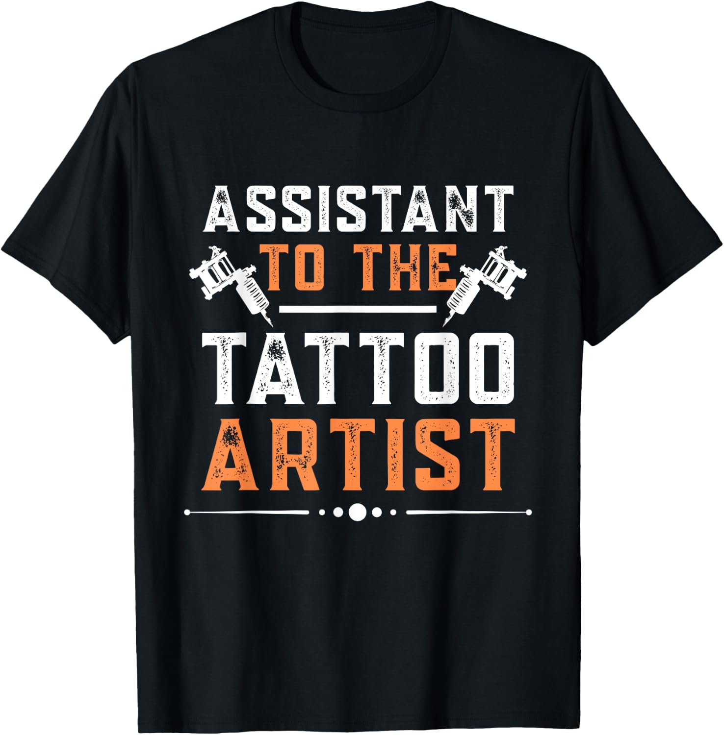 Assistant To The Tattoo Artist Tattooing Tattoo Art T-Shirt - T-Shirt | Black