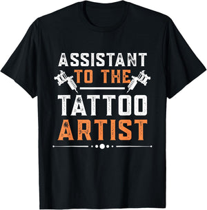 Assistant To The Tattoo Artist Tattooing Tattoo Art T-Shirt - T-Shirt | Black
