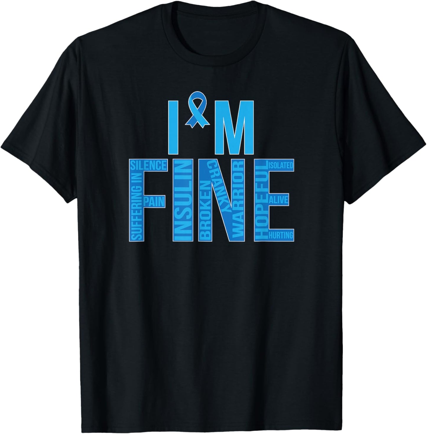 I'm Fine Diabetes Warrior Diabetes Awareness Month T-Shirt - T-Shirt | Black