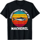 Vintage Mackerel Everything's Better With Mackerel Retro T-Shirt - T-Shirt | Black
