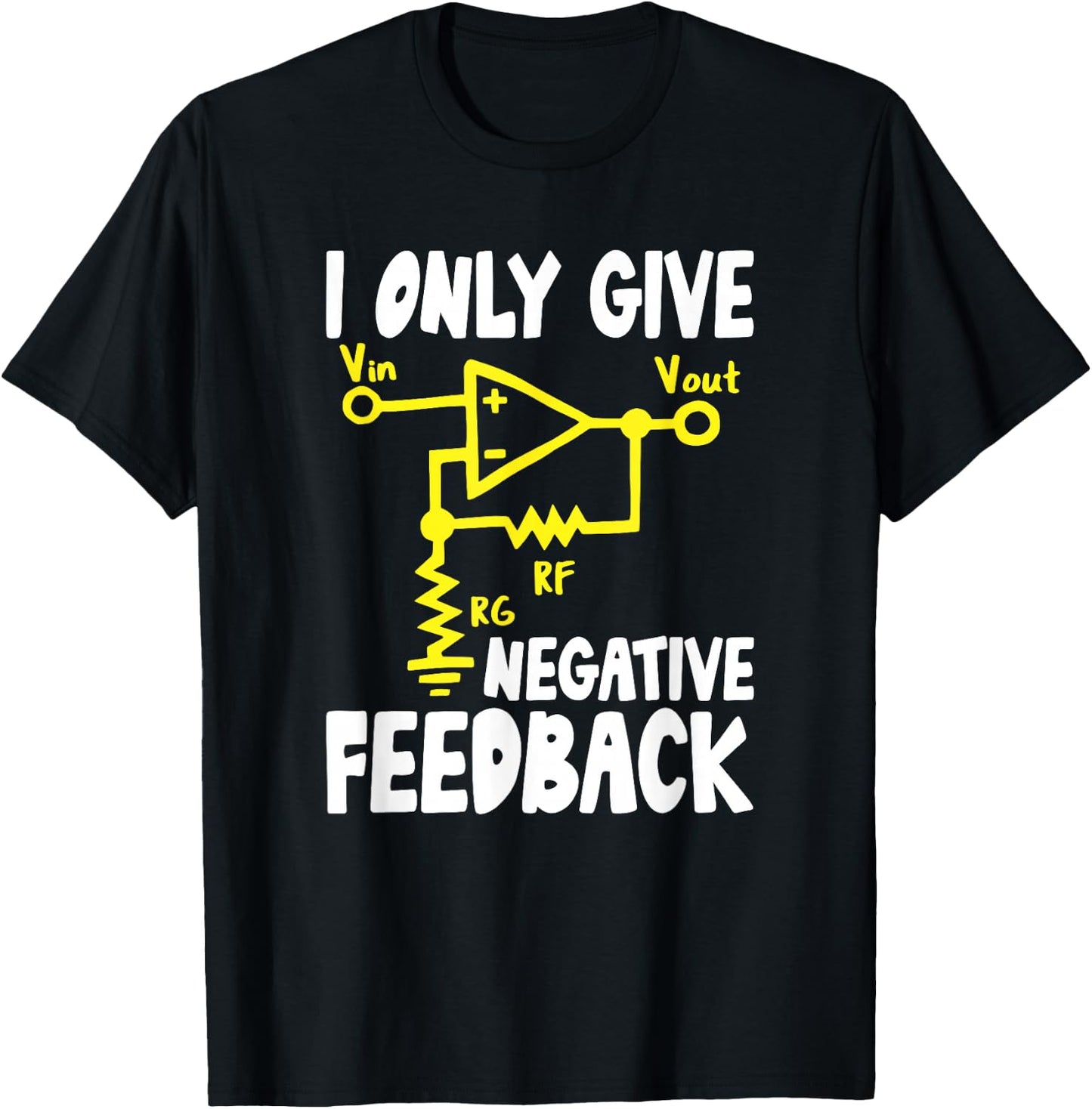 I Only give negative Feedback Computer Engineering Students T-Shirt - T-Shirt | Black