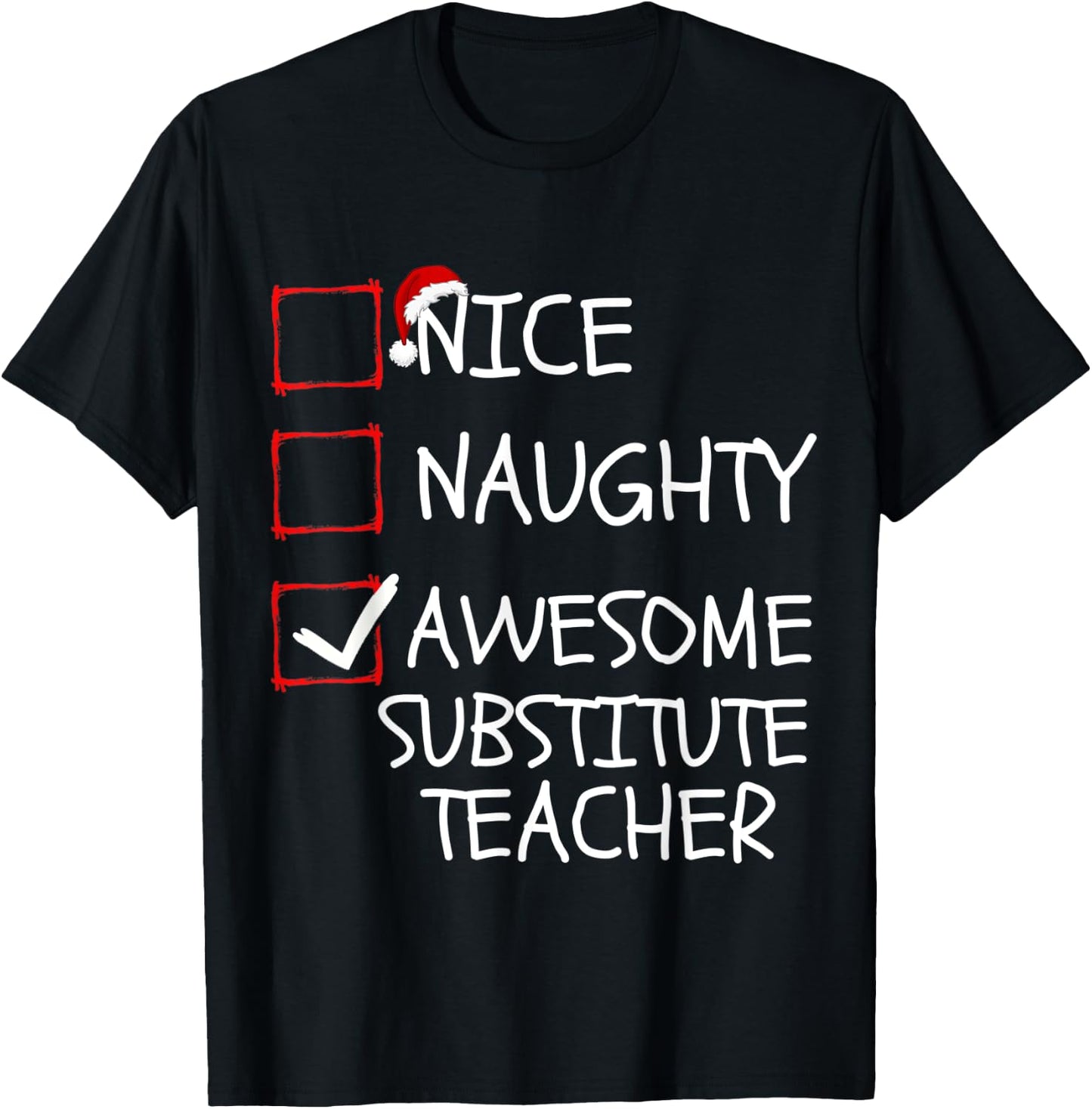 Nice Naughty Awesome Substitute Teacher Santa Christmas List T-Shirt - T-Shirt | Black