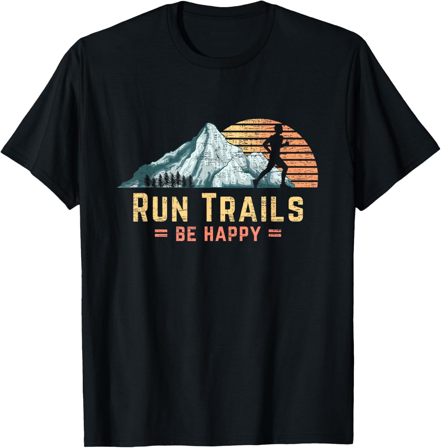 Run Trails Be Happy Mountain Runner Retro Trail Running T-Shirt - T-Shirt | Black