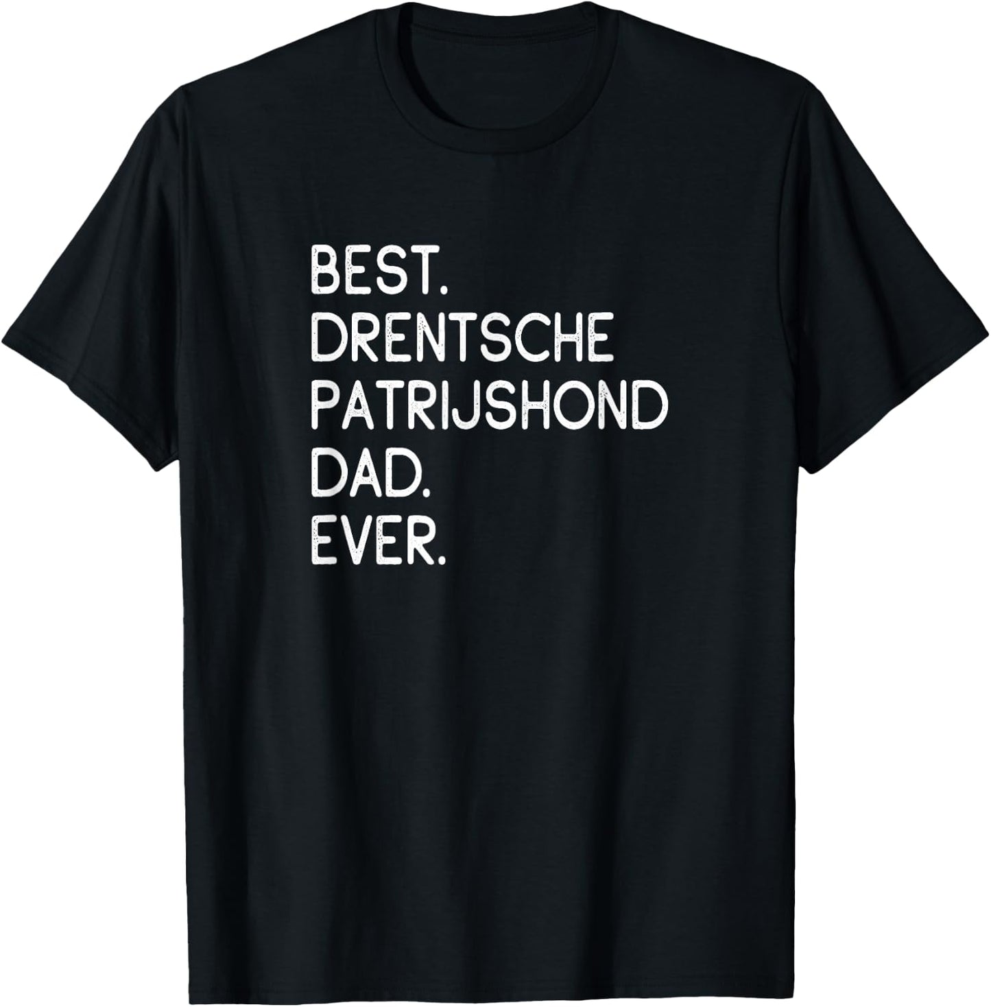 Best Drentsche Patrijshond Dad Ever Dutch Partridge Dog T-Shirt - T-Shirt | Black