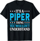 It's A Piper Thing Wouldn't Understand Girl Name Piper T-Shirt - T-Shirt | Black