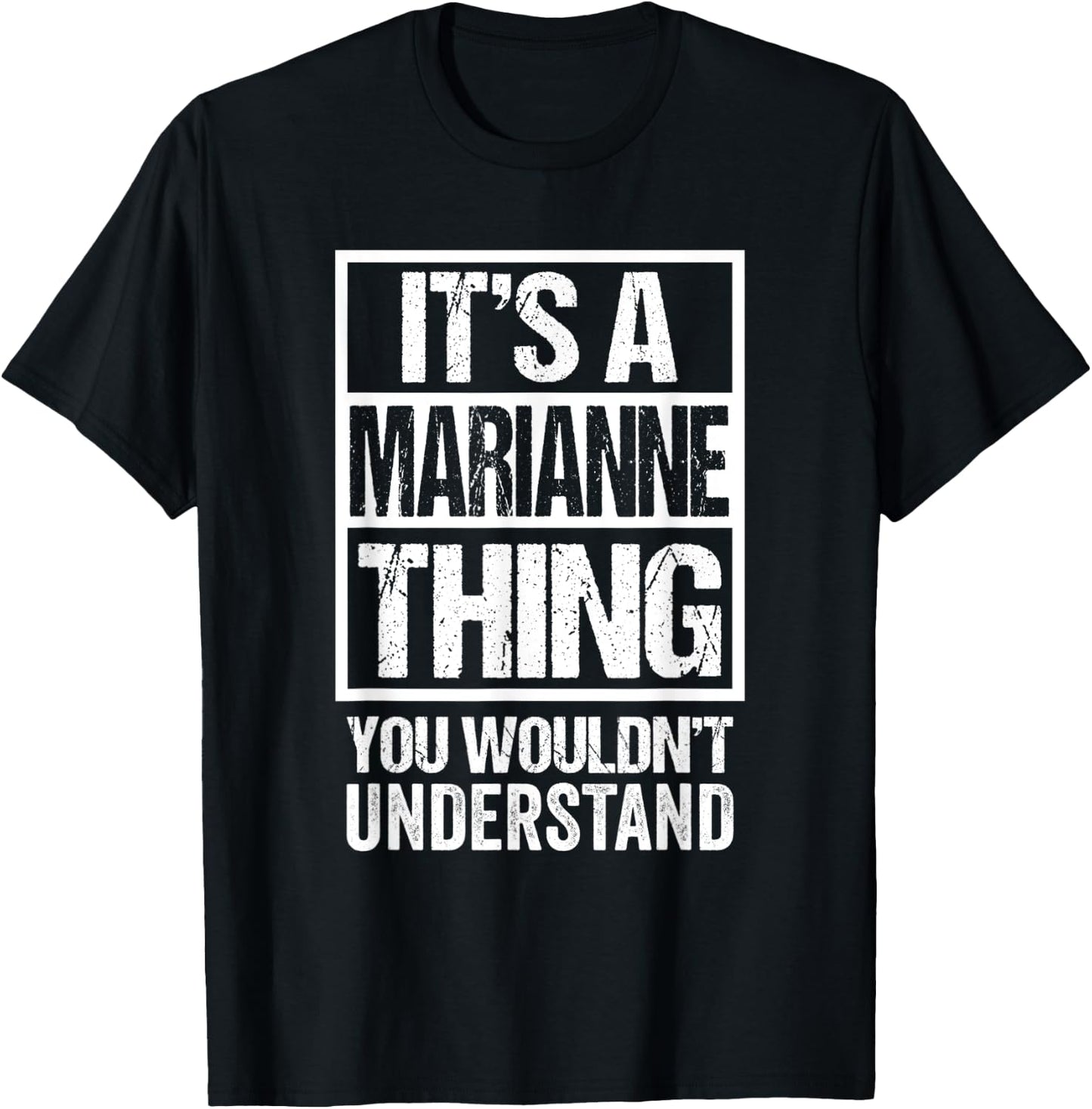 It's A Marianne Thing You Wouldn't Understand First Name T-Shirt - T-Shirt | Black