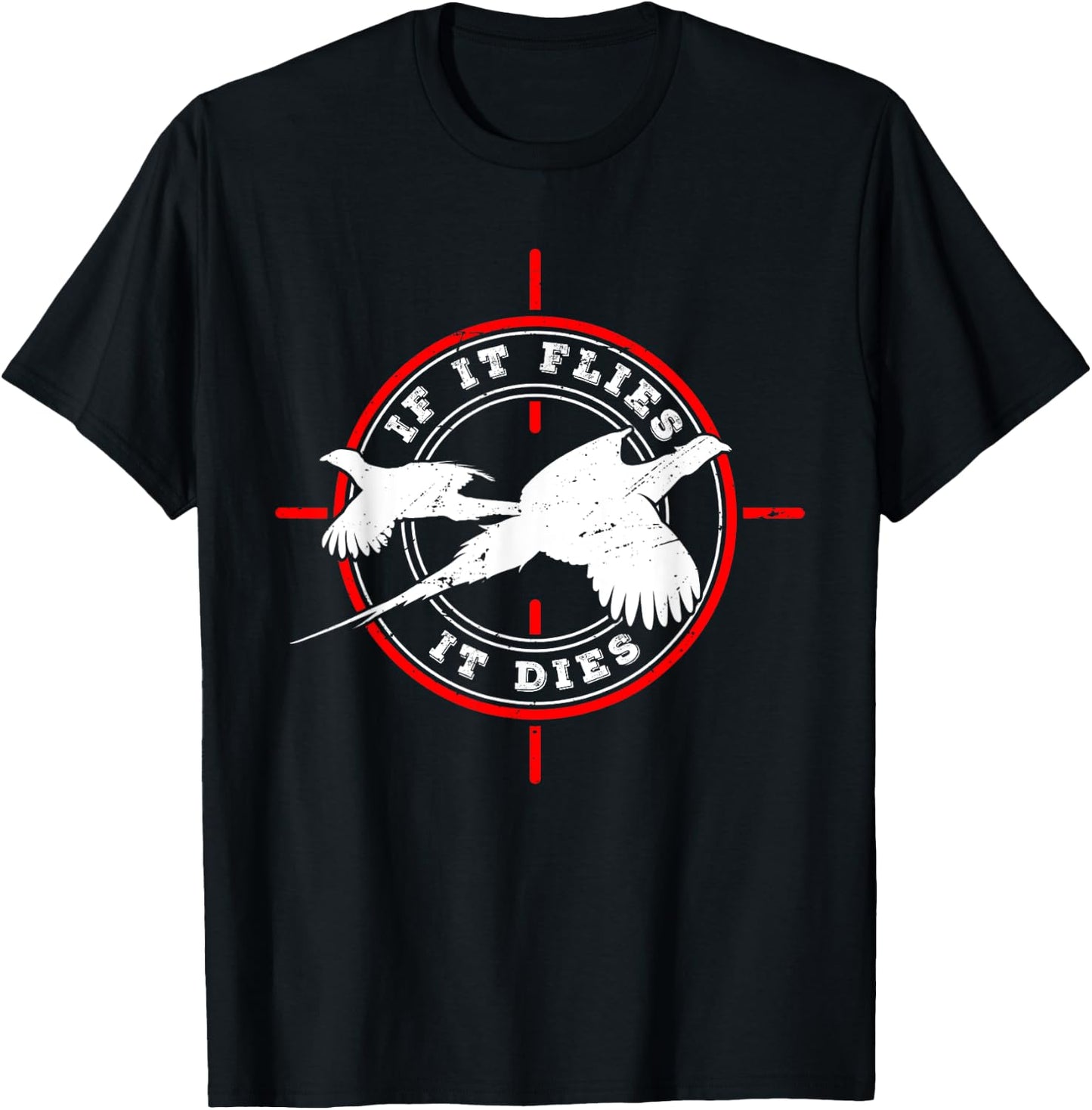 If it flies it dies for Pheasant hunter Pheasant Hunter Black Small Regular Fit Short Sleeve Cotton 60% Polyester 40% Women Hunters T-Shirt - T-Shirt | Black