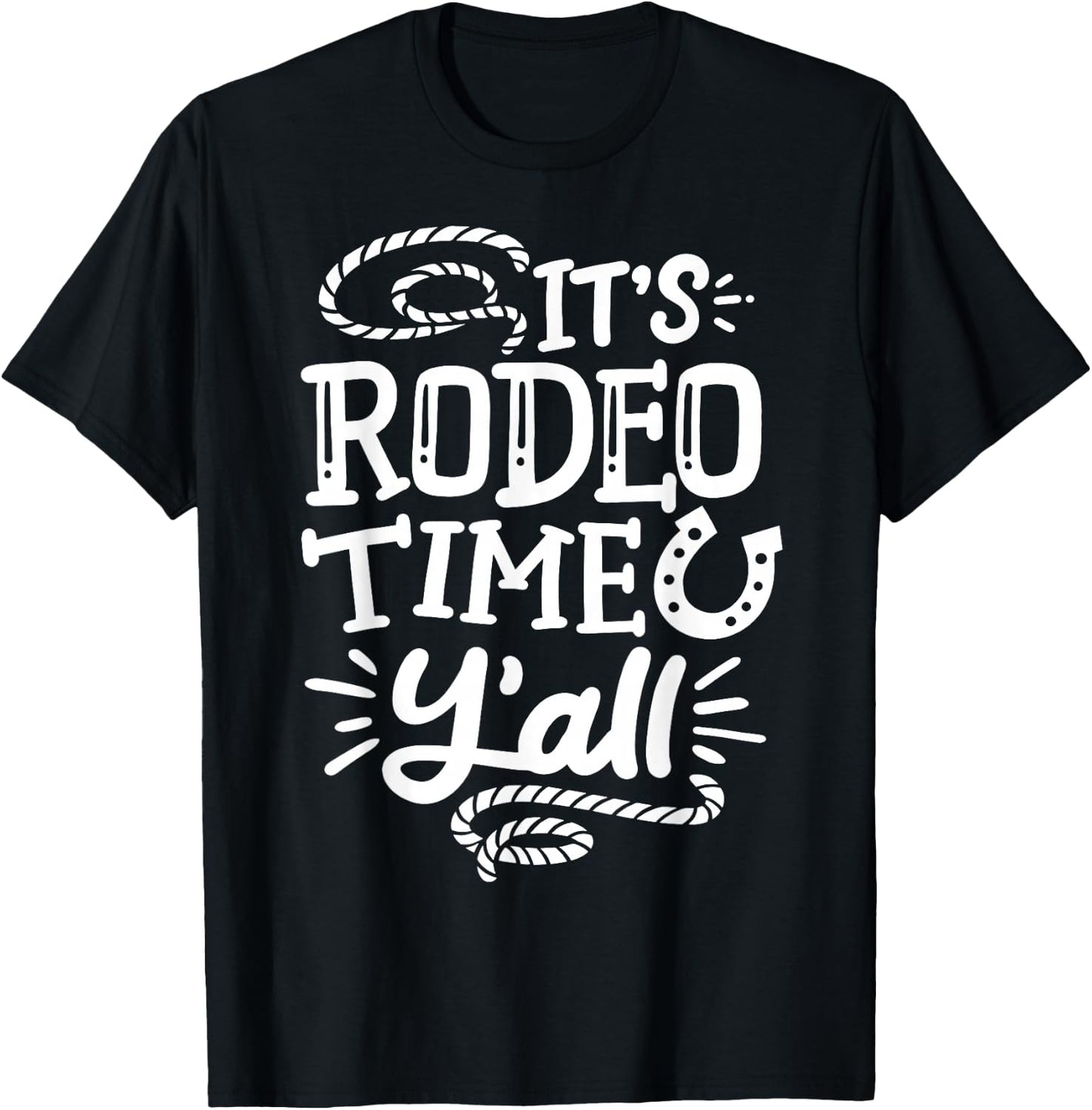 Rodeo It's Rodeo Time Y'all T-Shirt - T-Shirt | Black