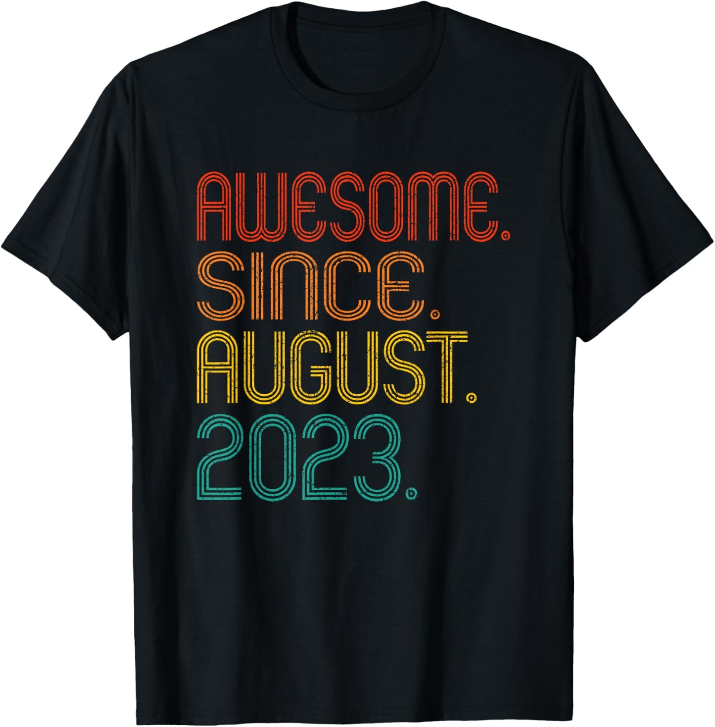 Awesome Since August 2023 Birth Of Birthday 2023 Vintage T-Shirt - T-Shirt | Black