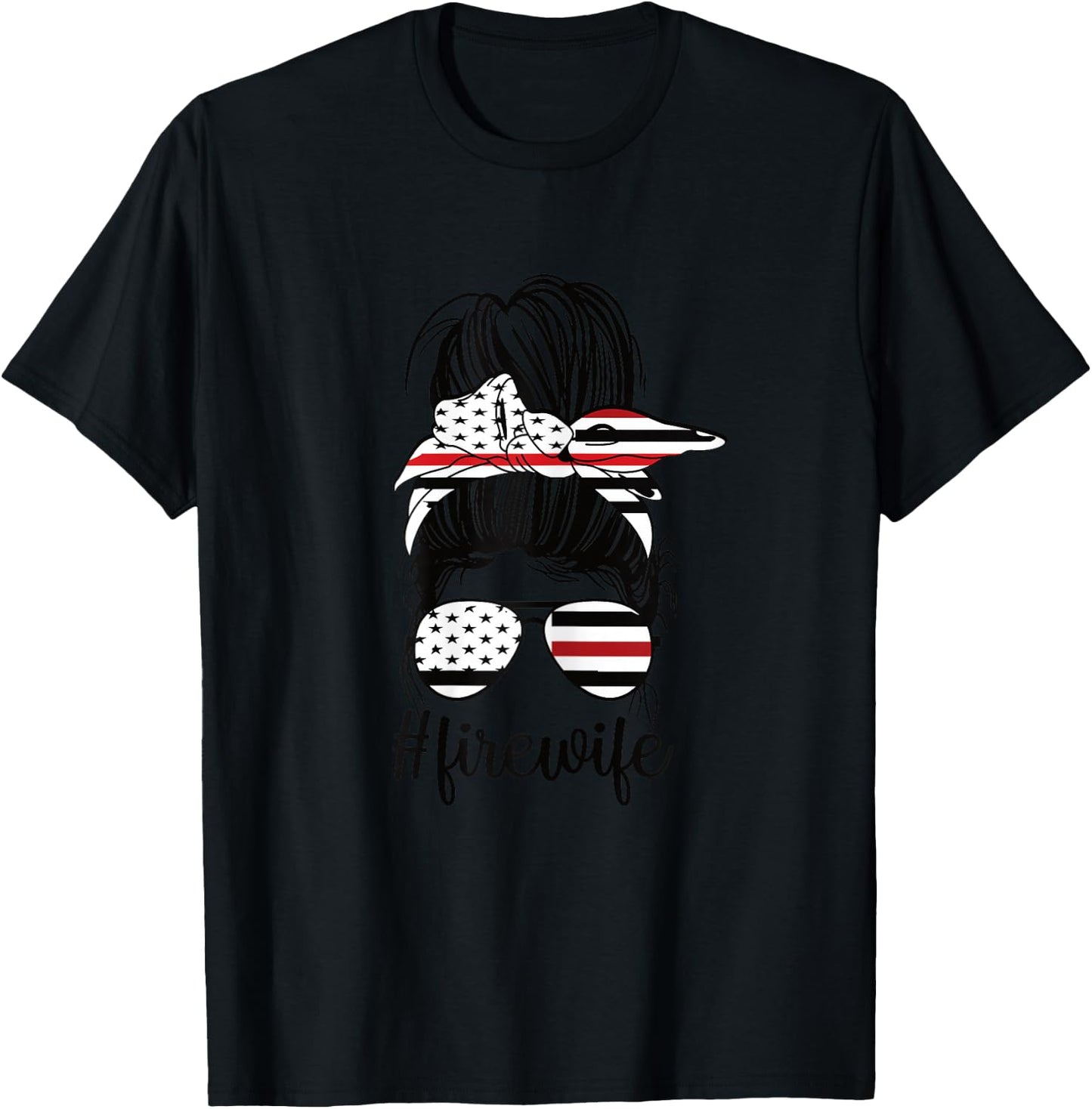Fire Wife Messy Bun Firefighter Wife Thin Red Line Husband T-Shirt - T-Shirt | Black