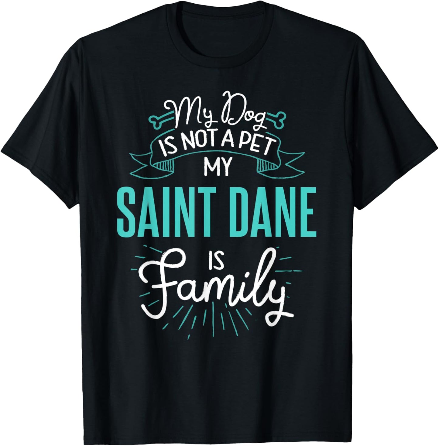 Cute Saint Dane Design Family Dog Giftn T-Shirt - T-Shirt | Black