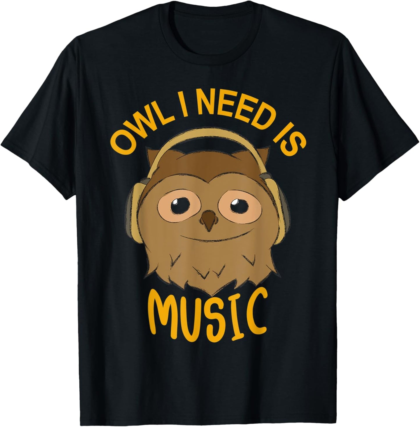 Owl I Need Is Music Wilderness Musician Forest T-Shirt - T-Shirt | Black