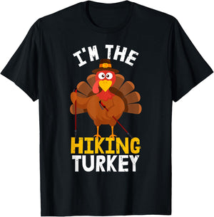 Funny I'm the Hiking Turkey Hiker | Hike Thanksgiving 2023 T-Shirt - T-Shirt | Black