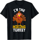 Funny I'm the Hiking Turkey Hiker | Hike Thanksgiving 2023 T-Shirt - T-Shirt | Black