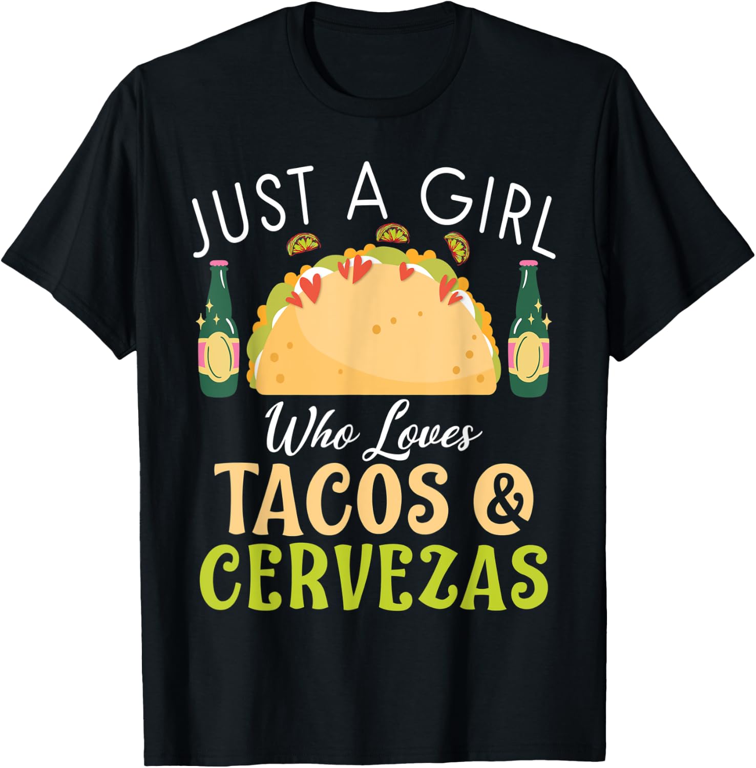 Just a Girl who loves Tacos & Cervezas Mexican food love T-Shirt - T-Shirt | Black