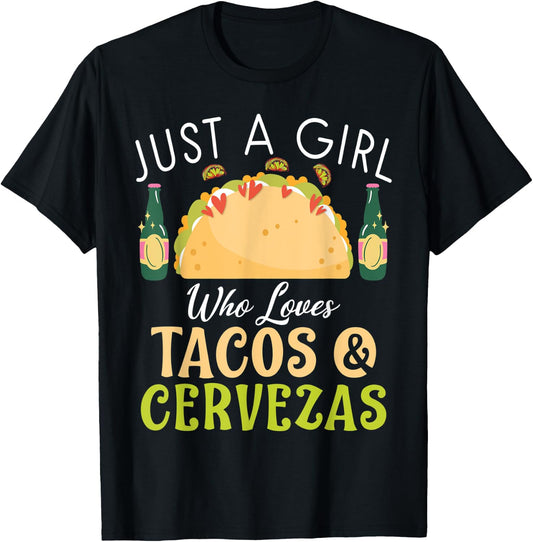 Just a Girl who loves Tacos & Cervezas Mexican food love T-Shirt - T-Shirt | Black