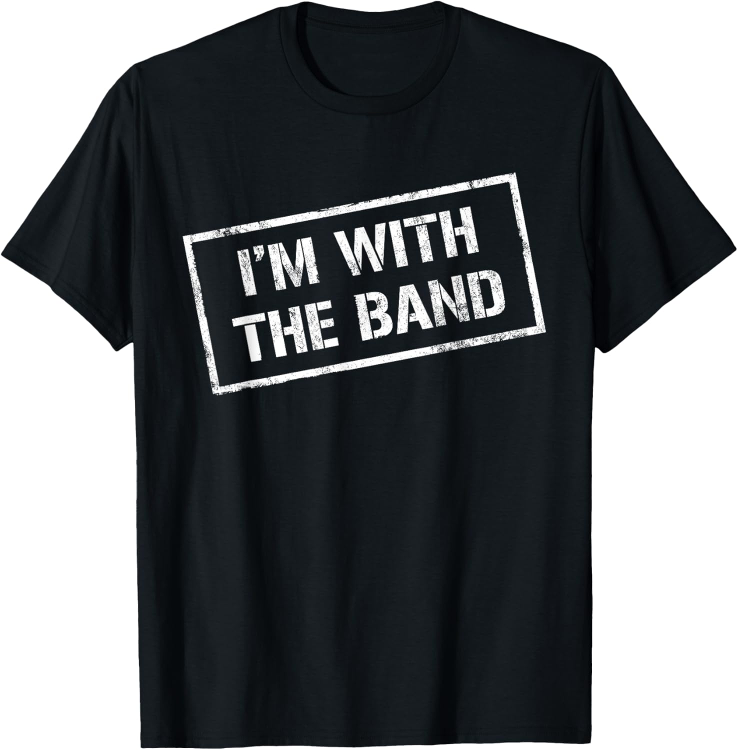I'M WITH THE BAND - Rock Concert Shirt - Music Band T-Shirt - T-Shirt | Black