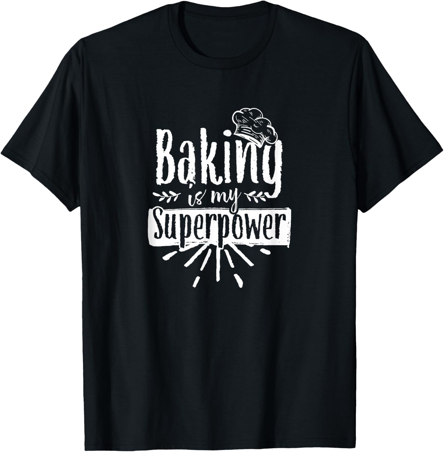 Backen Ist Meine Superkraft Bäckerin Baker Bakery T-Shirt - T-Shirt | Black