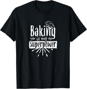 Backen Ist Meine Superkraft Bäckerin Baker Bakery T-Shirt - T-Shirt | Black