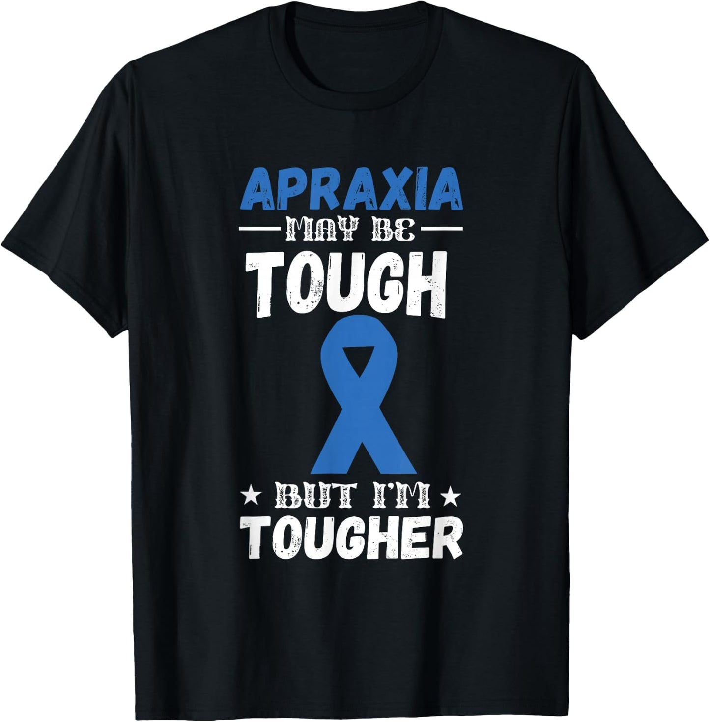 Apraxia Awareness Tougher Blue Ribbon Apraxia Supporter T-Shirt - T-Shirt | Black