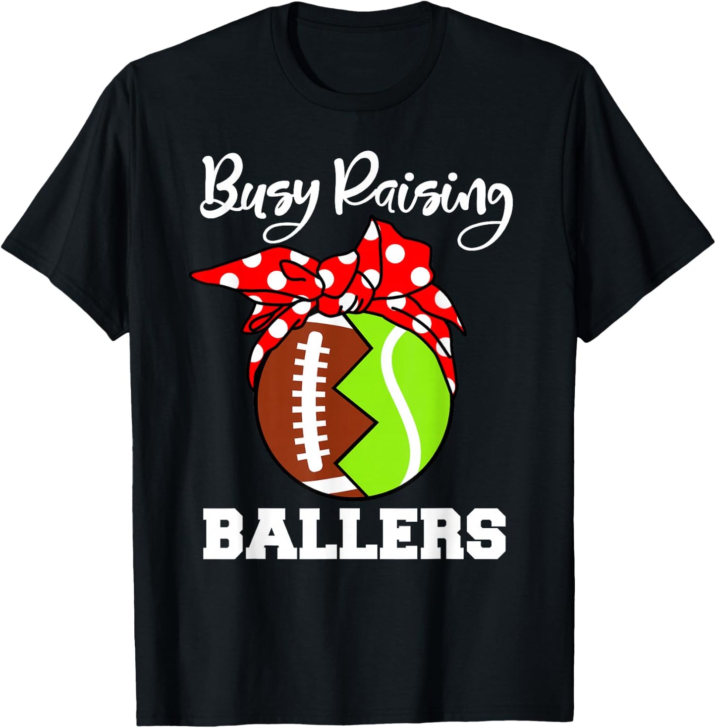 Busy Raising Ballers Funny Football Tennis Mom T-Shirt - T-Shirt | Black