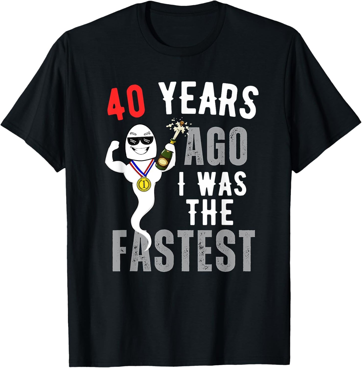 Funny 40 Years Ago I Was The Fastest T-Shirt - T-Shirt | Black