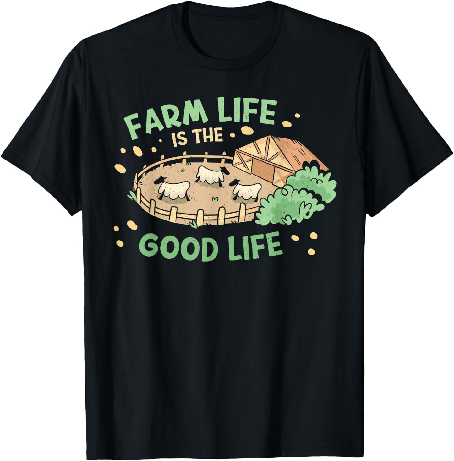 Farm Life Is The Good Life | Sheep Farm Lover Funny Farmer T-Shirt - T-Shirt | Black