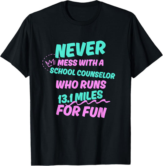 School Counselor Who Runs Half Marathon Funny Running Humor T-Shirt - T-Shirt | Black