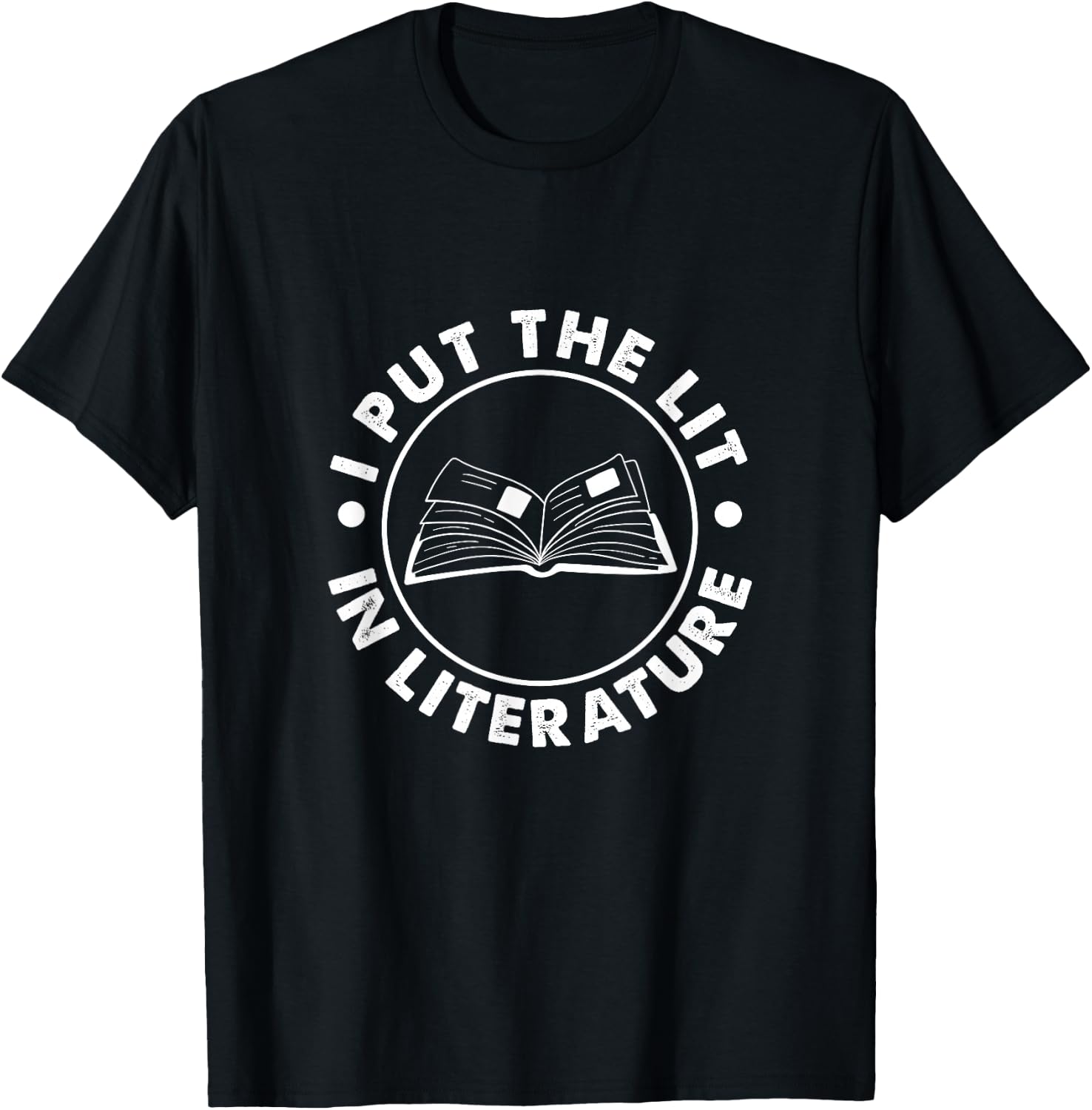 I Put The Lit in Literature English Teacher Book Reader T-Shirt - T-Shirt | Black
