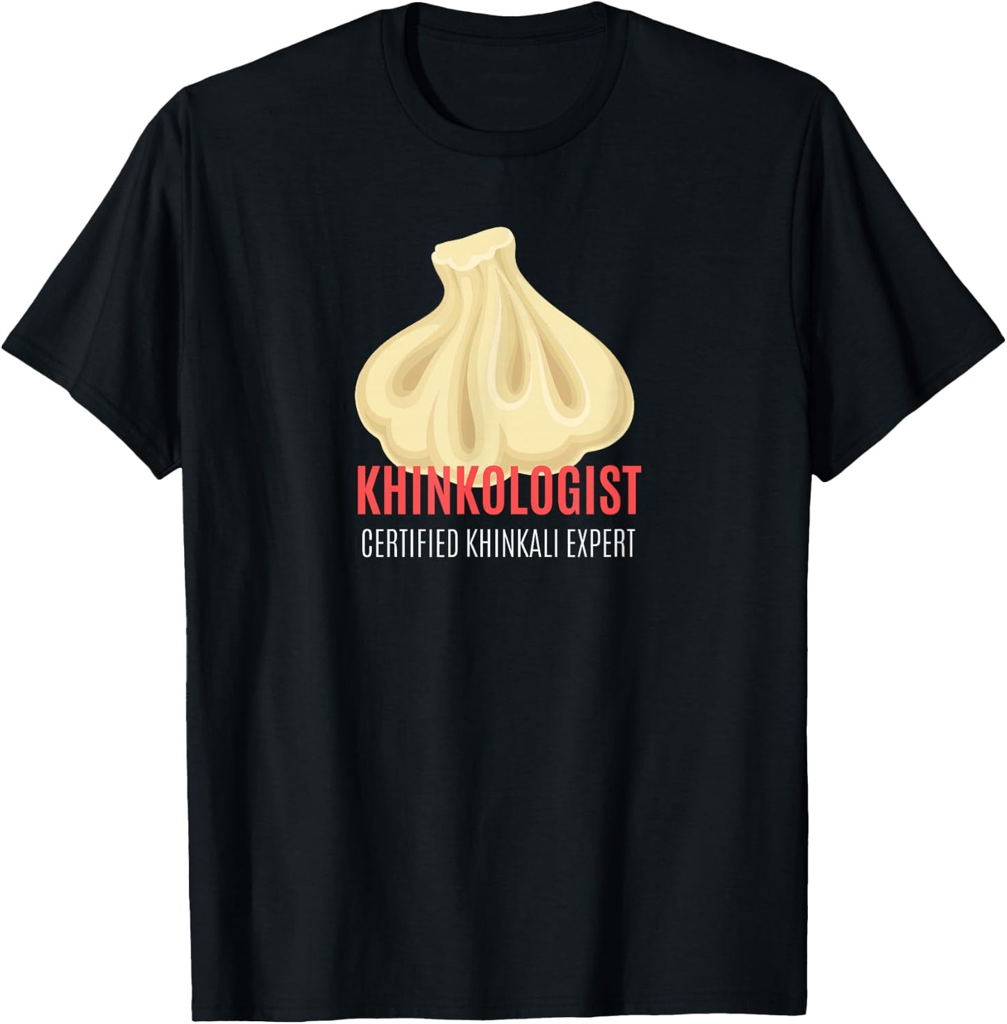 Khinkologist Khinkali Lover Georgian Dumplings T-Shirt - T-Shirt | Black