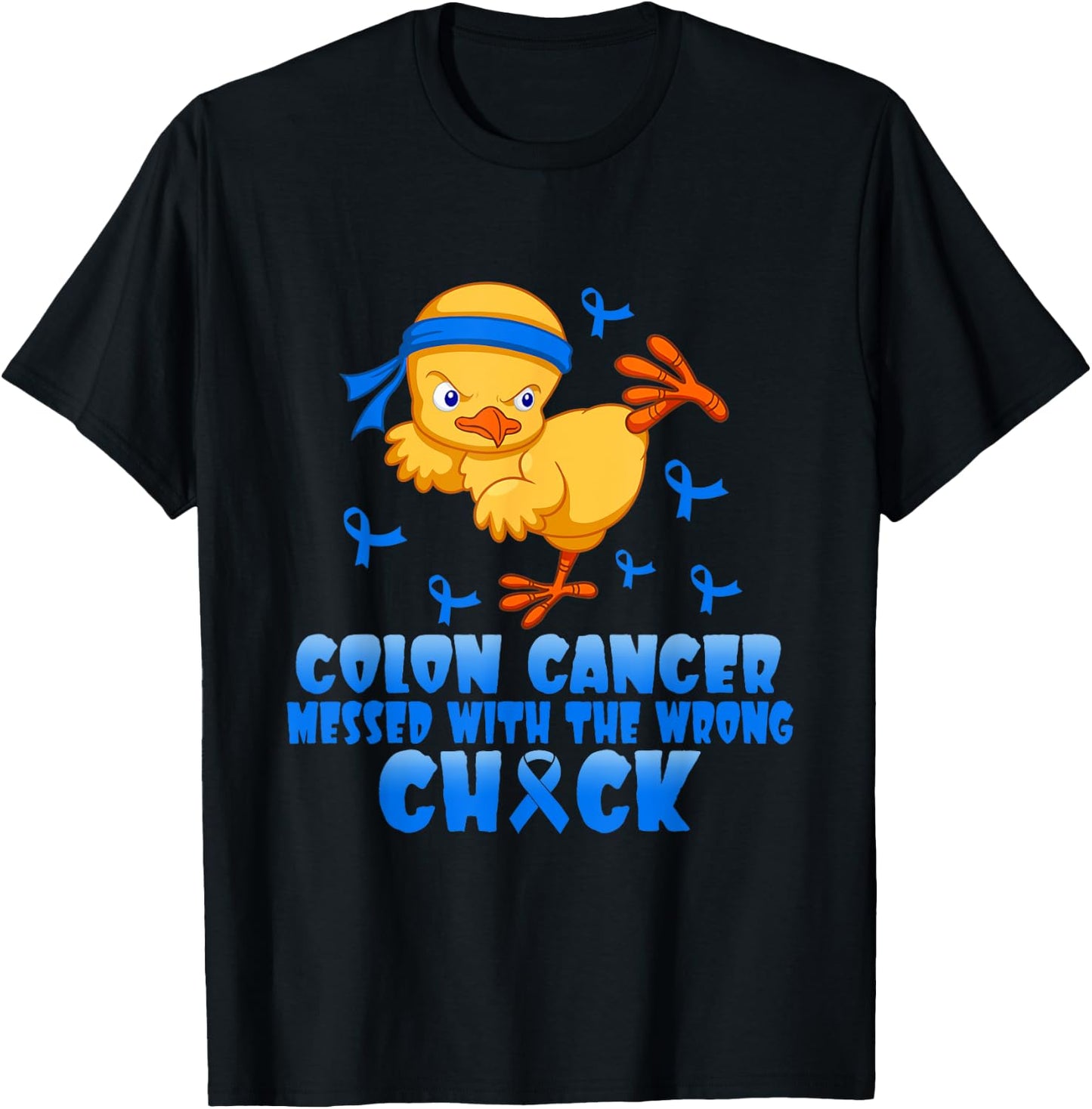 Colon Cancer Messed With The Wrong Chick T-Shirt - T-Shirt | Black