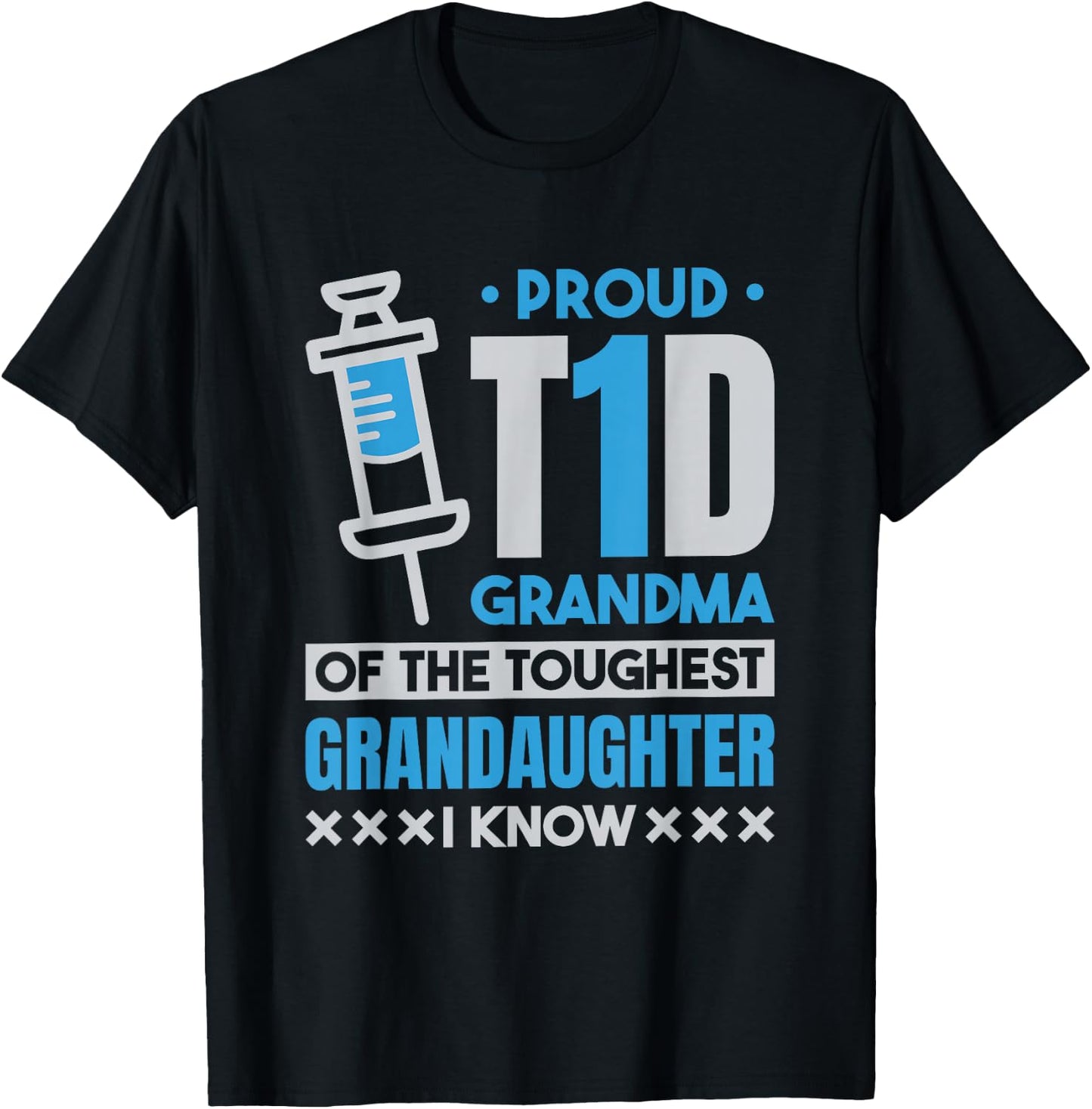Proud T1D Grandma , Type 1 Diabetes and Diabetic T-Shirt - T-Shirt | Black